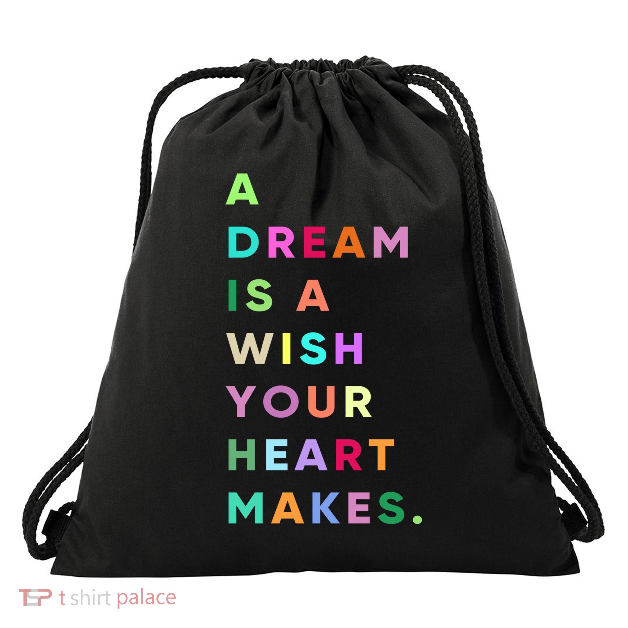 Enjoy A Dream Is A Wish Your Heart Makes Cool Quotes Graphic Gift Drawstring Bag