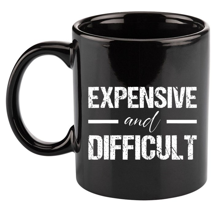 Expensive And Difficult 11oz C Handle Ceramic Mug