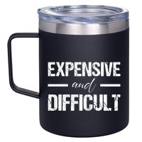 Expensive And Difficult 12oz Stainless Steel Coffee Mug