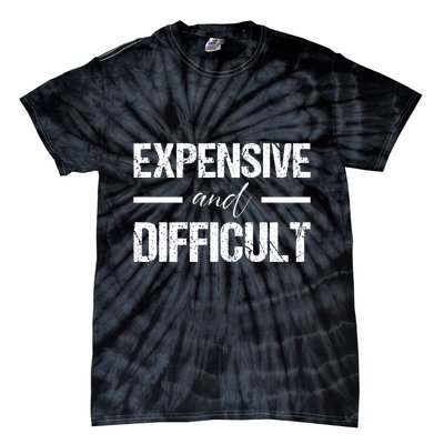 Expensive And Difficult Tie-Dye T-Shirt