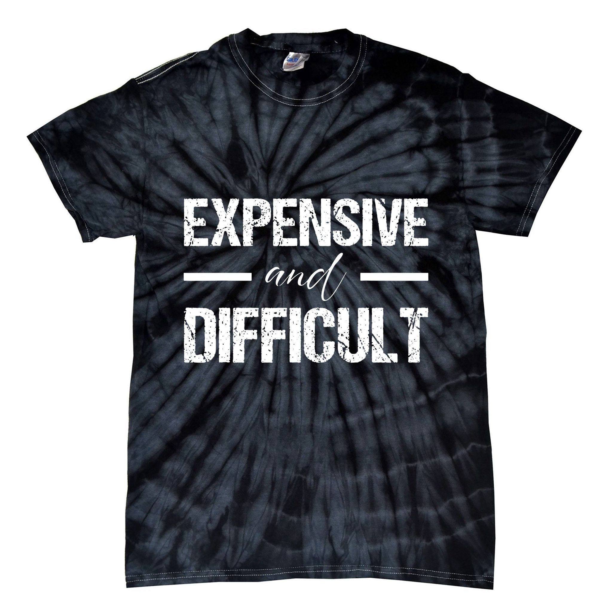 Expensive And Difficult Tie-Dye T-Shirt
