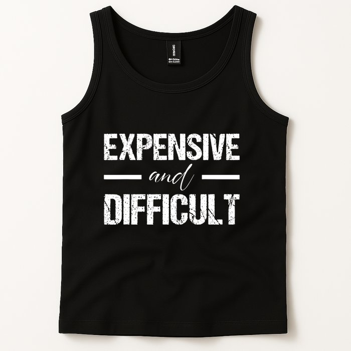 Expensive And Difficult Tank Top