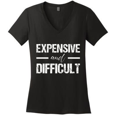 Expensive And Difficult Women's V-Neck T-Shirt