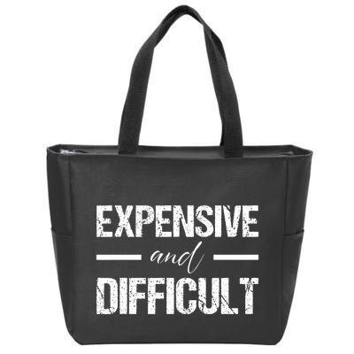 Expensive And Difficult Zip Tote Bag