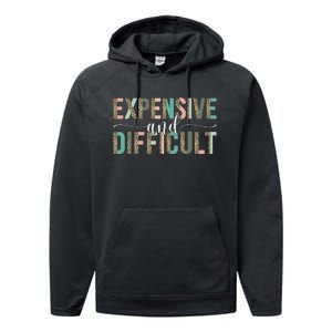 Expensive And Difficult Wife Sarcastic Funny lover mom Performance Fleece Hoodie