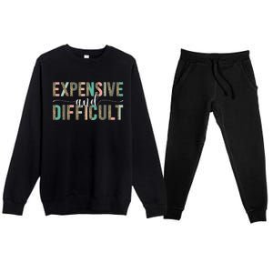 Expensive And Difficult Wife Sarcastic Funny lover mom Premium Crewneck Sweatsuit Set