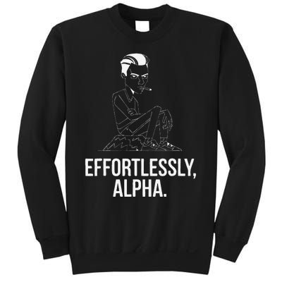 Effortlessly Alpha Dominant Funny And Cool Design Sweatshirt