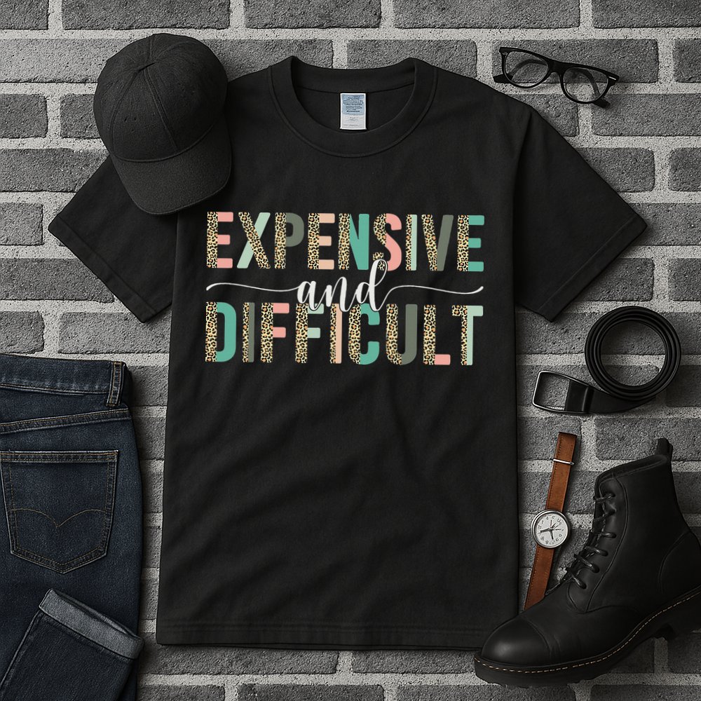 Expensive And Difficult Wife Sarcastic Funny Mom Tall T-Shirt