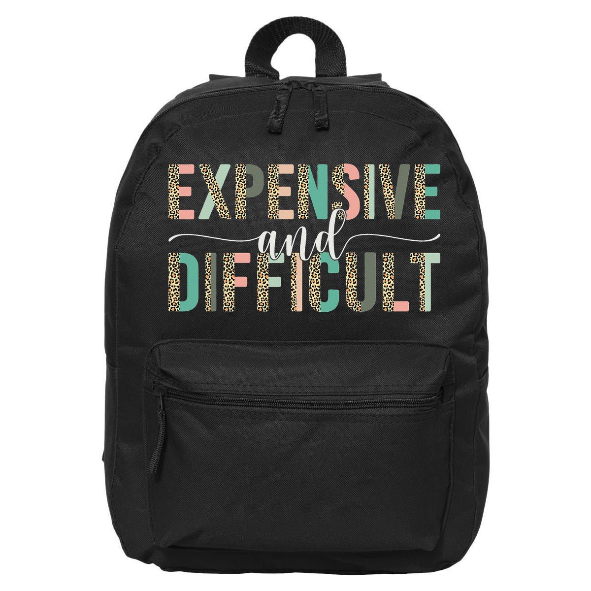 Expensive And Difficult Wife Sarcastic Funny Mom 16 in Basic Backpack
