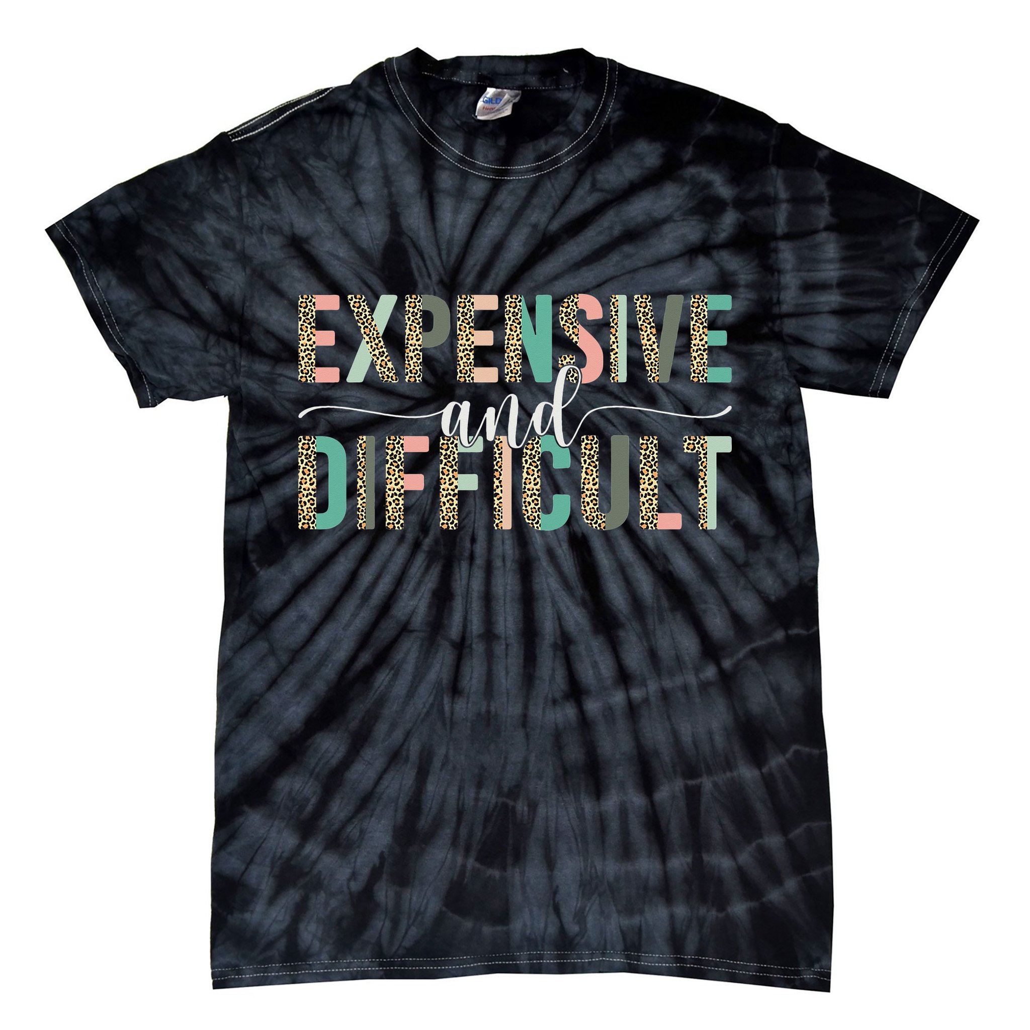 Expensive And Difficult Wife Sarcastic Funny Mom Tie-Dye T-Shirt