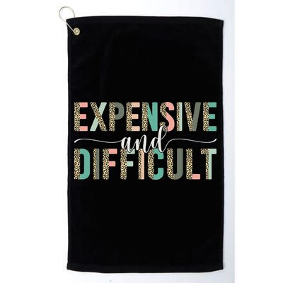 Expensive And Difficult Wife Sarcastic Funny Mom Golf Towel