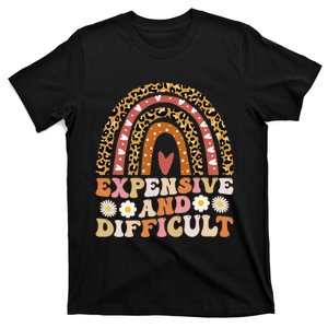 Expensive And Difficult Funny Mom Life For Bougie T-Shirt