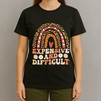 Expensive And Difficult Funny Mom Life For Bougie T-Shirt