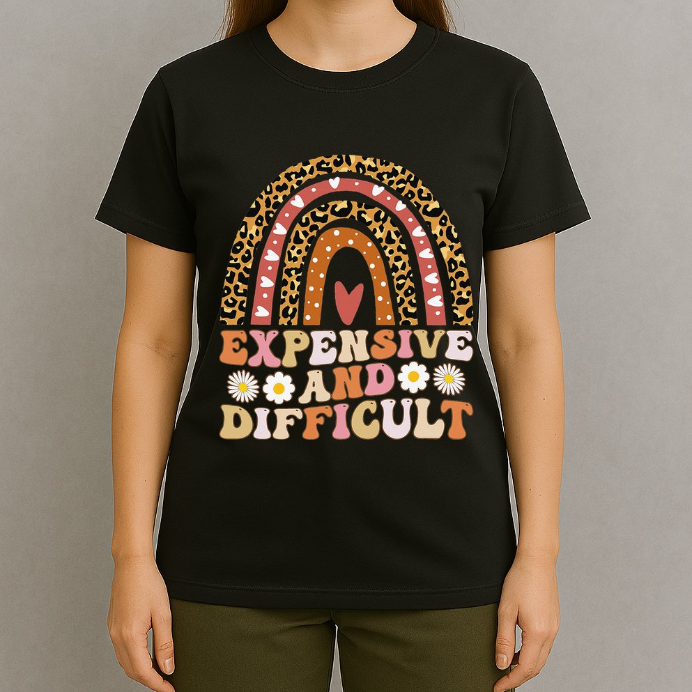 Expensive And Difficult Funny Mom Life For Bougie T-Shirt