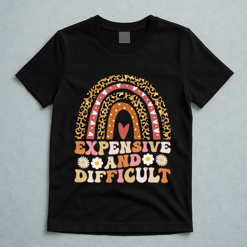 Expensive And Difficult Funny Mom Life For Bougie T-Shirt