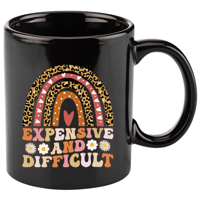 Expensive And Difficult Funny Mom Life For Bougie 11oz C Handle Ceramic Mug