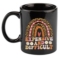 Expensive And Difficult Funny Mom Life For Bougie 11oz C Handle Ceramic Mug