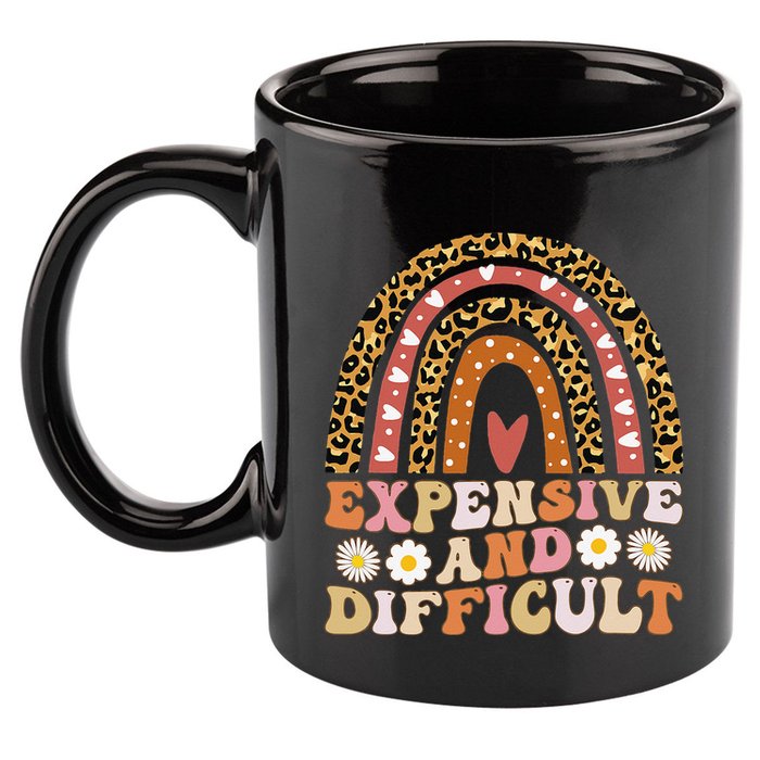 Expensive And Difficult Funny Mom Life For Bougie 11oz C Handle Ceramic Mug