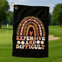 Expensive And Difficult Funny Mom Life For Bougie Golf Towel