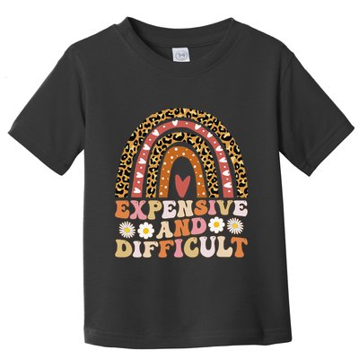 Expensive And Difficult Funny Mom Life For Bougie Toddler T-Shirt