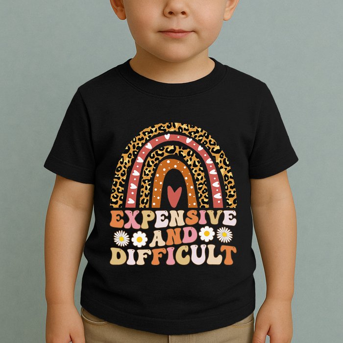 Expensive And Difficult Funny Mom Life For Bougie Toddler T-Shirt