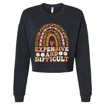 Expensive And Difficult Funny Mom Life For Bougie Cropped Pullover Crew