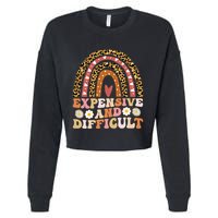 Expensive And Difficult Funny Mom Life For Bougie Cropped Pullover Crew
