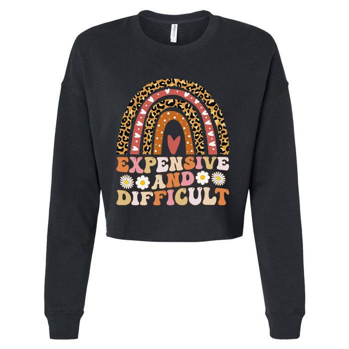 Expensive And Difficult Funny Mom Life For Bougie Cropped Pullover Crew