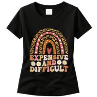 Expensive And Difficult Funny Mom Life For Bougie Womens T-Shirt