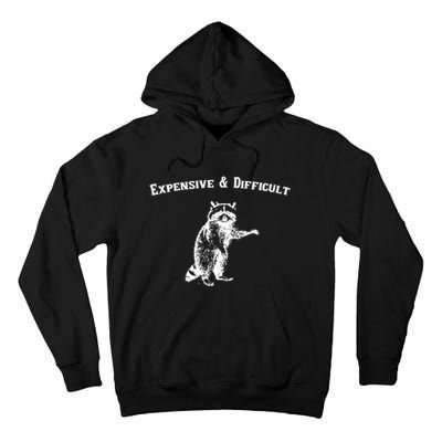 Expensive And Difficult Retro Funny Raccoon Tall Hoodie
