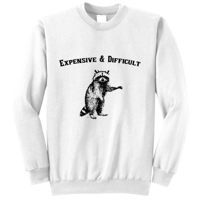 Expensive And Difficult Retro Funny Raccoon Sweatshirt
