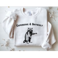 Expensive And Difficult Retro Funny Raccoon Sweatshirt