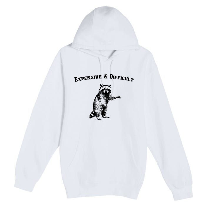 Expensive And Difficult Retro Funny Raccoon Premium Pullover Hoodie