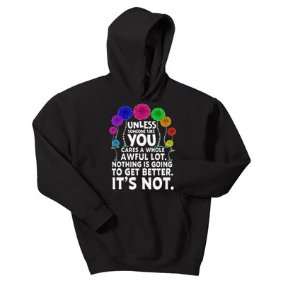 Environmental Awareness Earth Day Unless Someone Like You Kids Hoodie