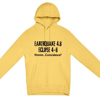 Earthquake And Eclipse A Coincidence Premium Pullover Hoodie