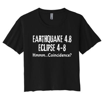 Earthquake And Eclipse A Coincidence Women's Crop Top Tee