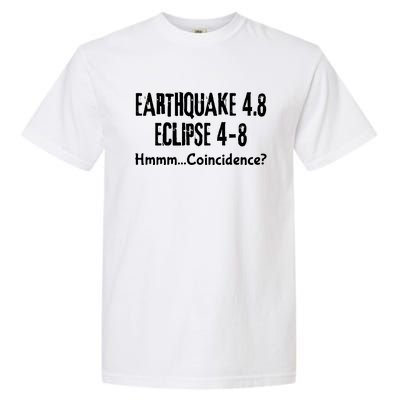 Earthquake And Eclipse A Coincidence Garment-Dyed Heavyweight T-Shirt