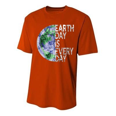 Environtal Awareness Earth Day Is Everyday Gift Performance Sprint T-Shirt