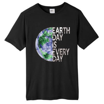 Environtal Awareness Earth Day Is Everyday Gift Tall Fusion ChromaSoft Performance T-Shirt