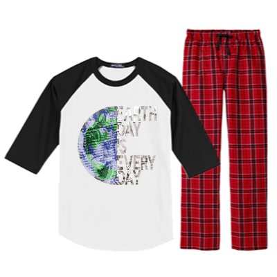 Environtal Awareness Earth Day Is Everyday Gift Raglan Sleeve Pajama Set