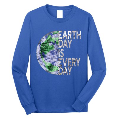 Environtal Awareness Earth Day Is Everyday Gift Long Sleeve Shirt