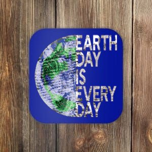 Environtal Awareness Earth Day Is Everyday Gift Coaster