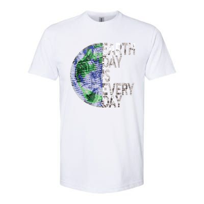 Environtal Awareness Earth Day Is Everyday Gift Softstyle CVC T-Shirt