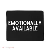 Emotionally Available Mousepad