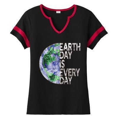 Environtal Awareness Earth Day Is Everyday Gift Ladies Halftime Notch Neck Tee