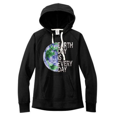 Environtal Awareness Earth Day Is Everyday Gift Women's Fleece Hoodie