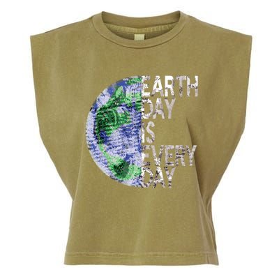 Environtal Awareness Earth Day Is Everyday Gift Garment-Dyed Women's Muscle Tee