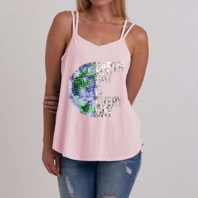 Environtal Awareness Earth Day Is Everyday Gift Women's Strappy Tank