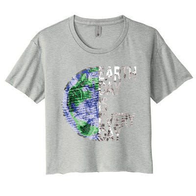 Environtal Awareness Earth Day Is Everyday Gift Women's Crop Top Tee