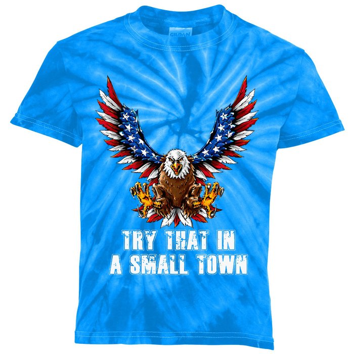 Eagle American Flag Vintage Retro Try That In My Town Kids Tie-Dye T-Shirt